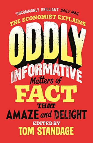 Oddly Informative: Matters of fact that amaze and delight von Economist Books